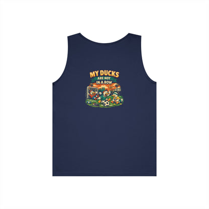 My Ducks Are Not In A Row Funny Tank Top