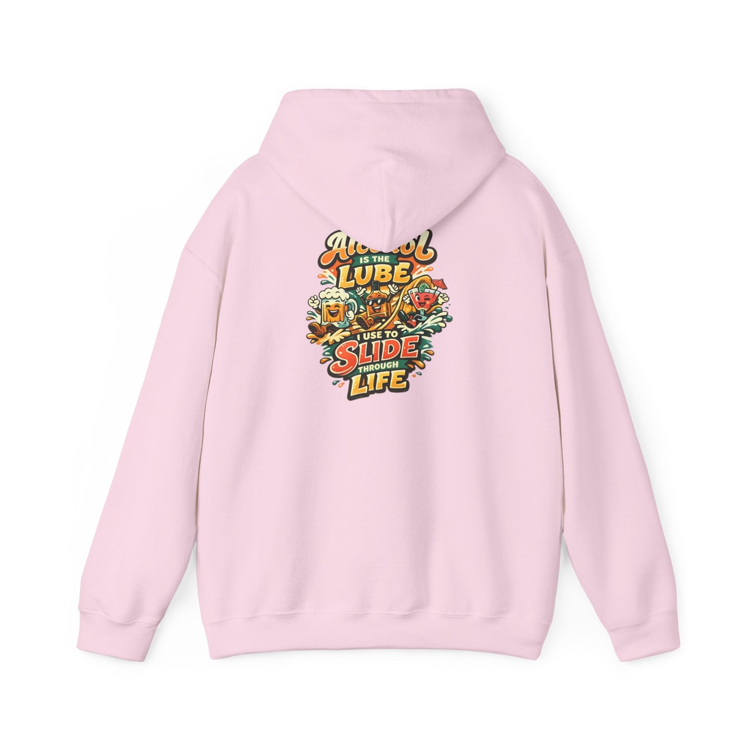 Alcohol Is The Lube I Use To Slide Through Life Funny Hoodie