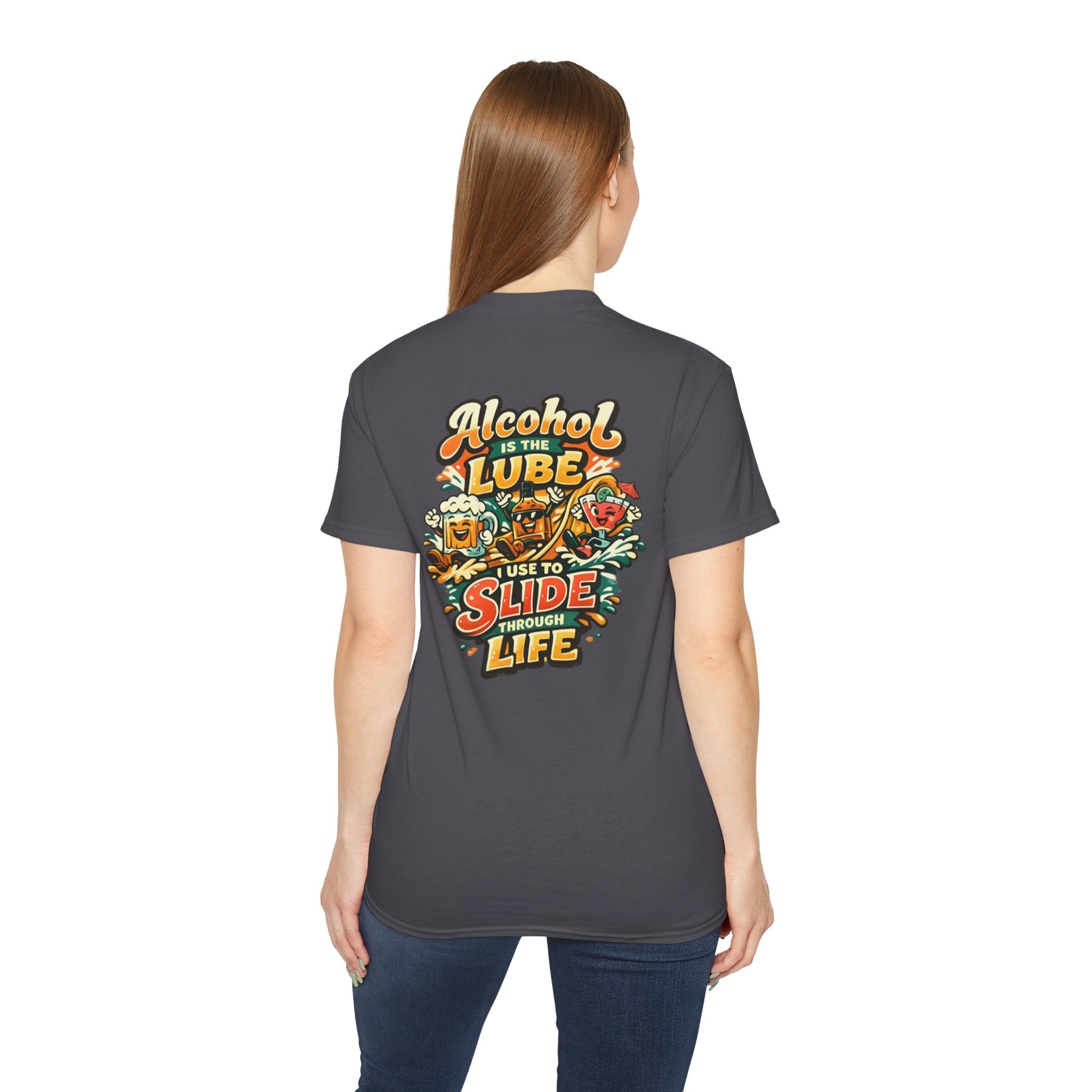 Alcohol Is The Lube I Use To Slide Through Life T-Shirt