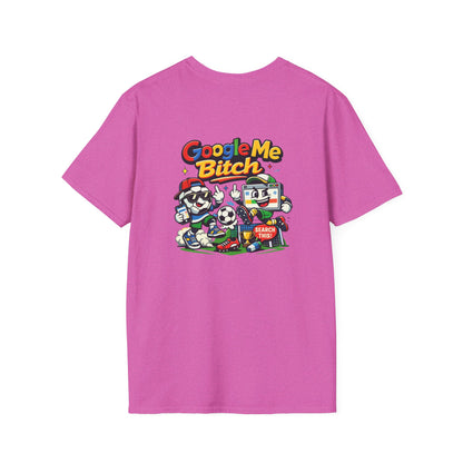 Google Me Bitch Funny T-Shirt