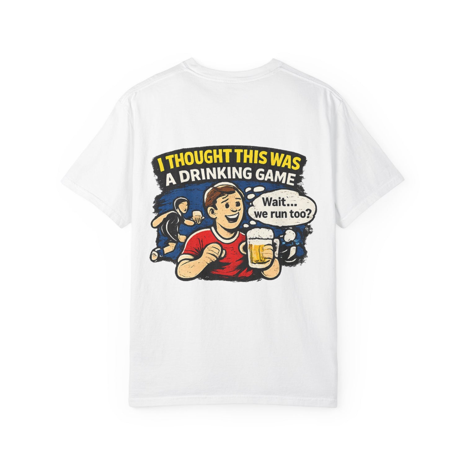 Drinking Game Tee — “I Thought This Was a Drinking Game” Funny Beer Run T-Shirt