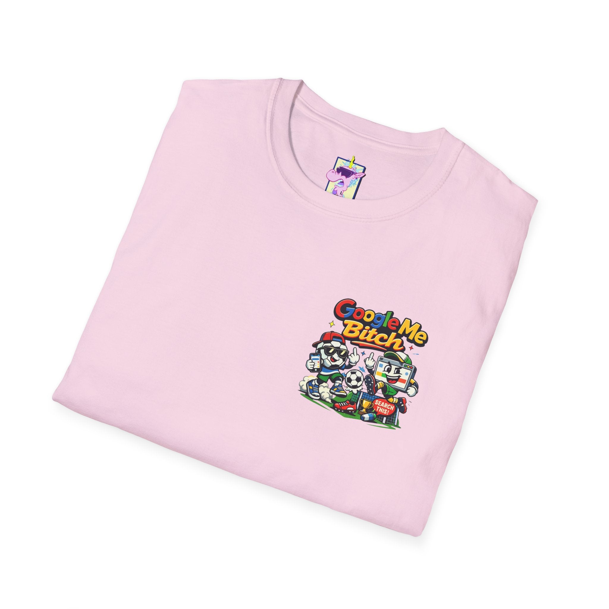Google Me Bitch Funny T-Shirt