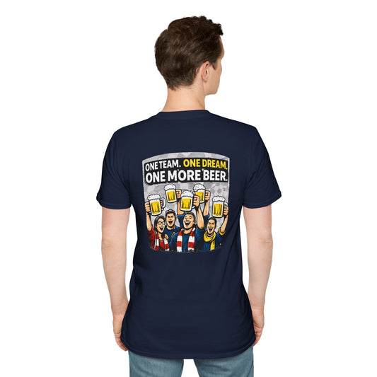 One Team One Dream One More Beer T-Shirt