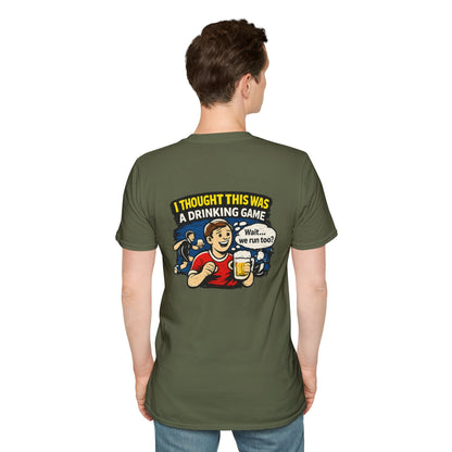 Funny "I Thought This Was a Drinking Game" T-Shirt Soccer Related
