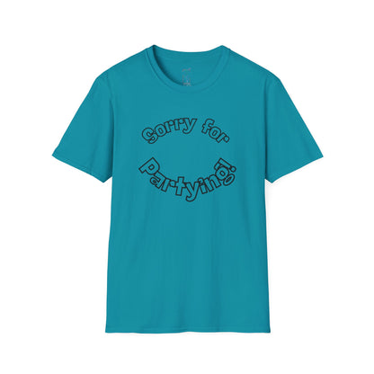 Sorry for Partying T-Shirt