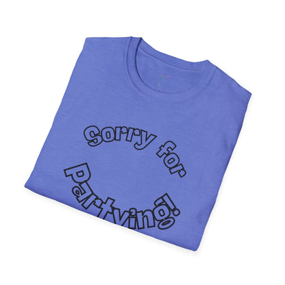 Sorry for Partying T-Shirt