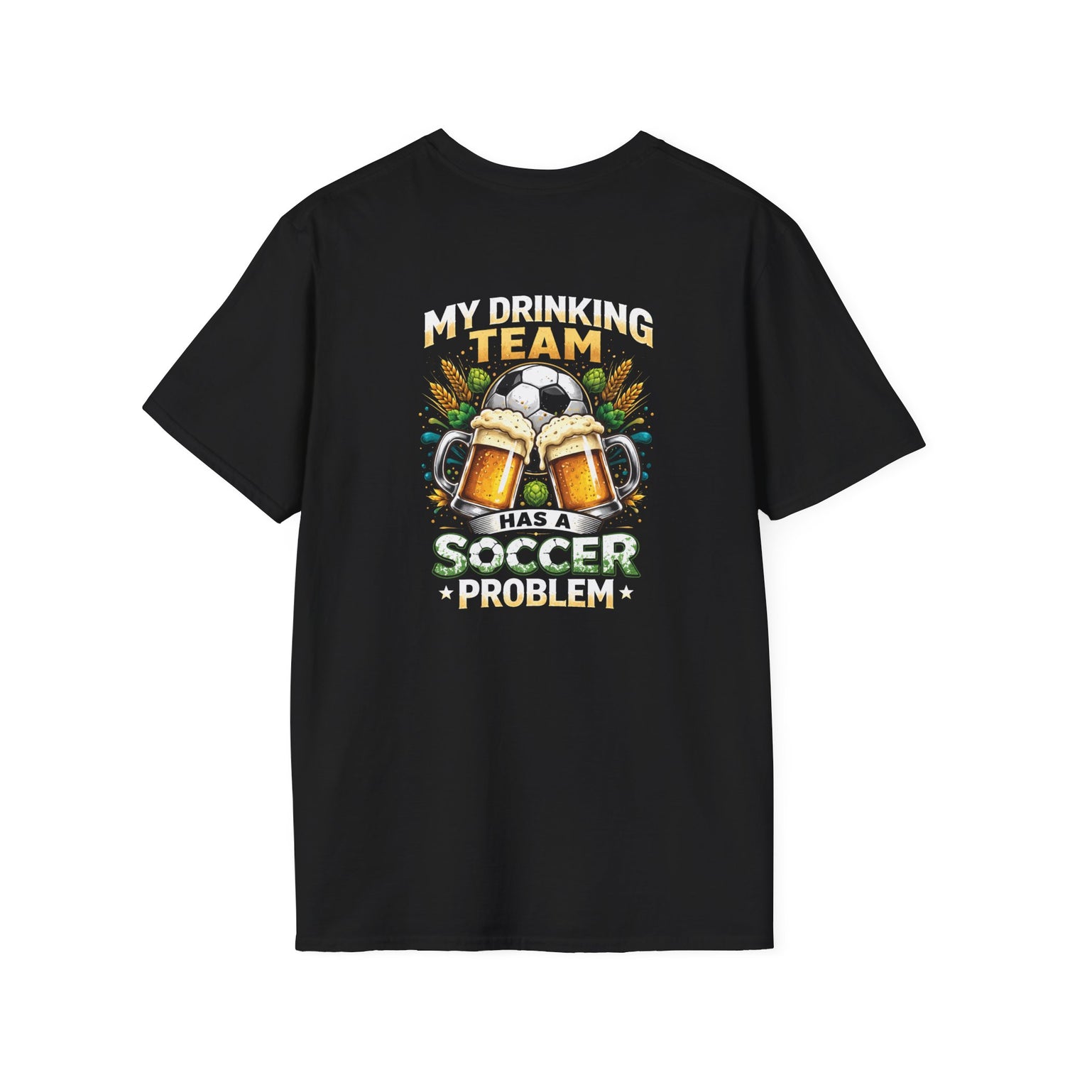 Soccer Drinking Team T-Shirt — "My Drinking Team Has a Soccer Problem" Football Beer Tee
