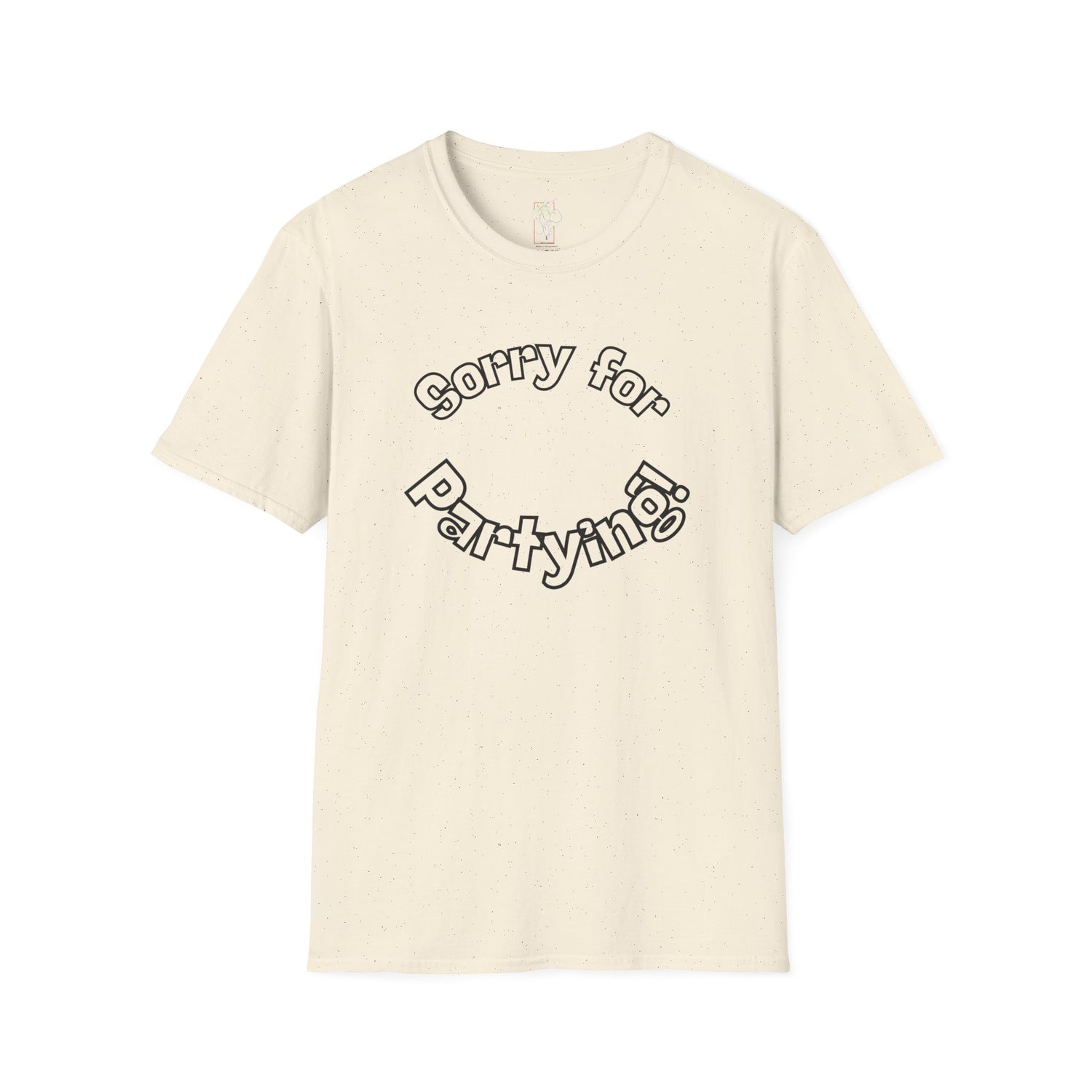 Sorry for Partying T-Shirt