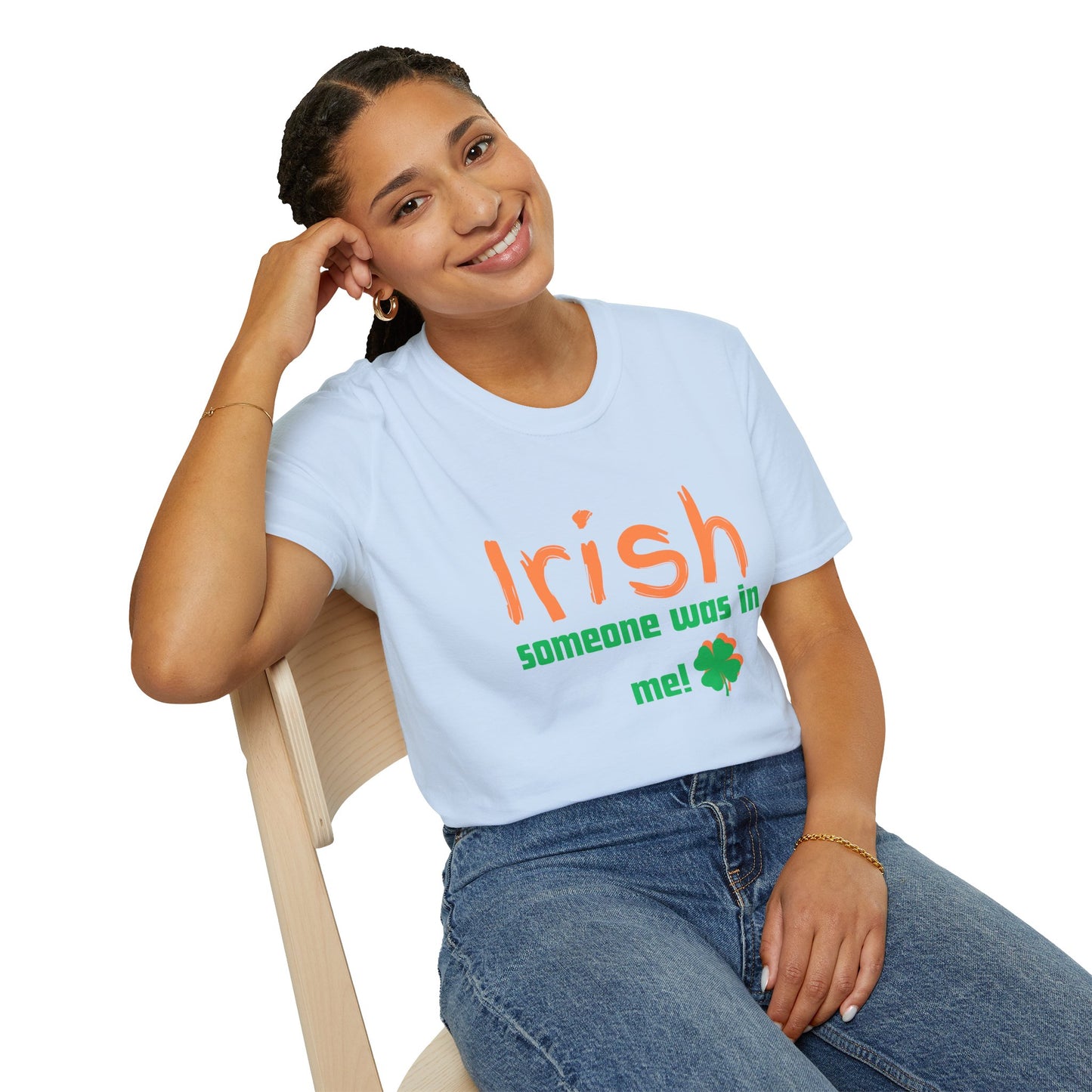 "Irish Someone Was In Me!" St. Patrick's Day Shamrock Tee