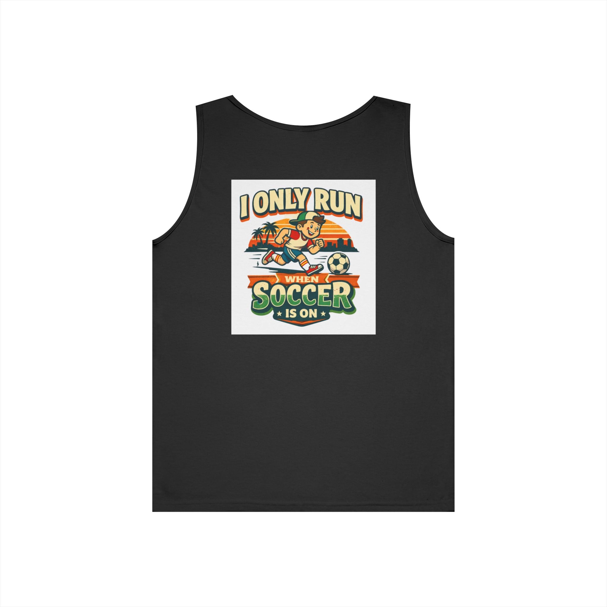 I Only Run When Soccer Is On Funny Tank Top