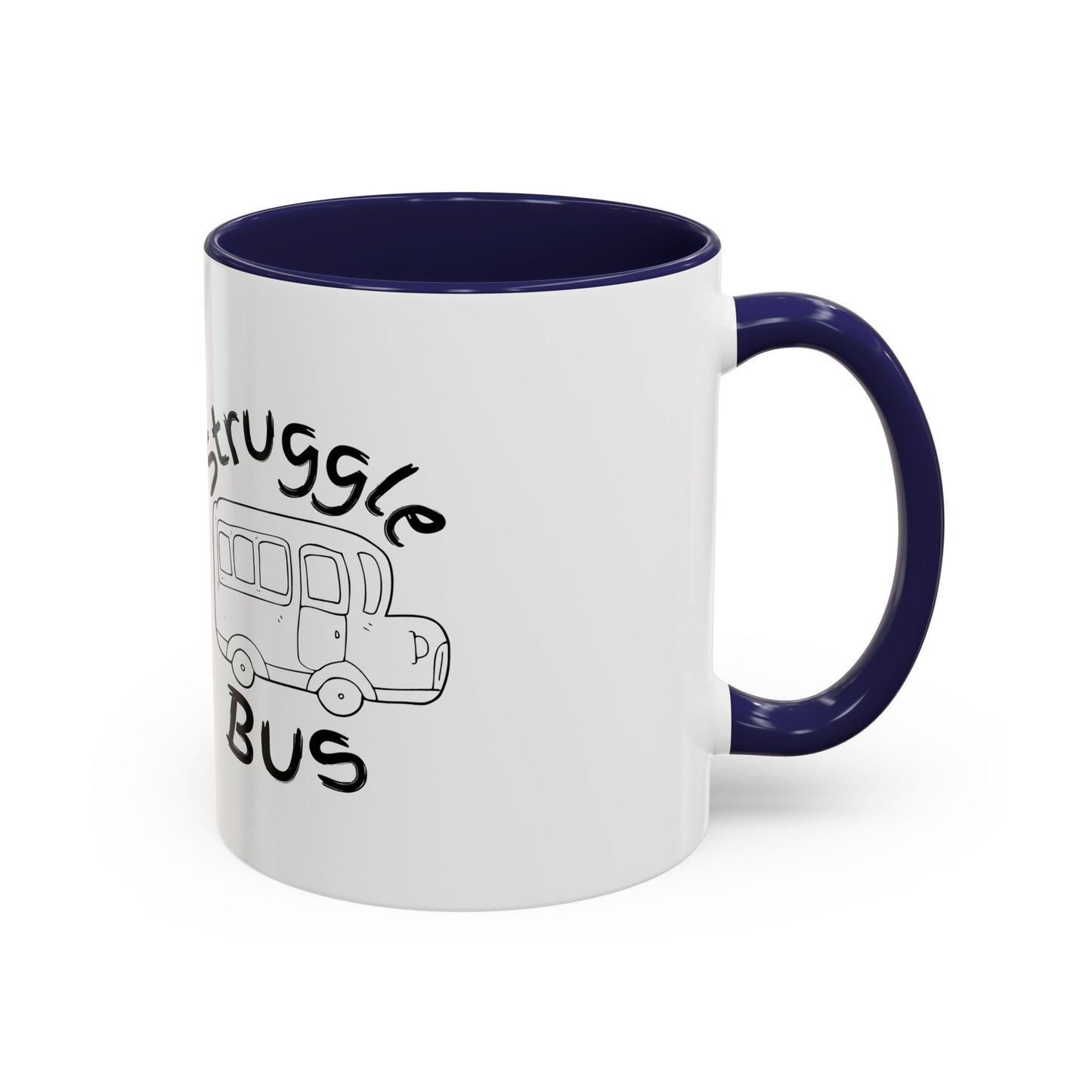 Struggle Bus Mug