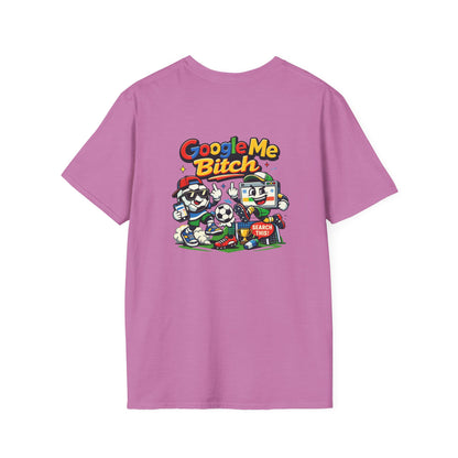 Google Me Bitch Funny T-Shirt