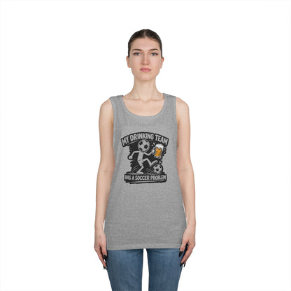 Soccer Drinking Team Tank Top — "My Drinking Team Has a Soccer Problem"