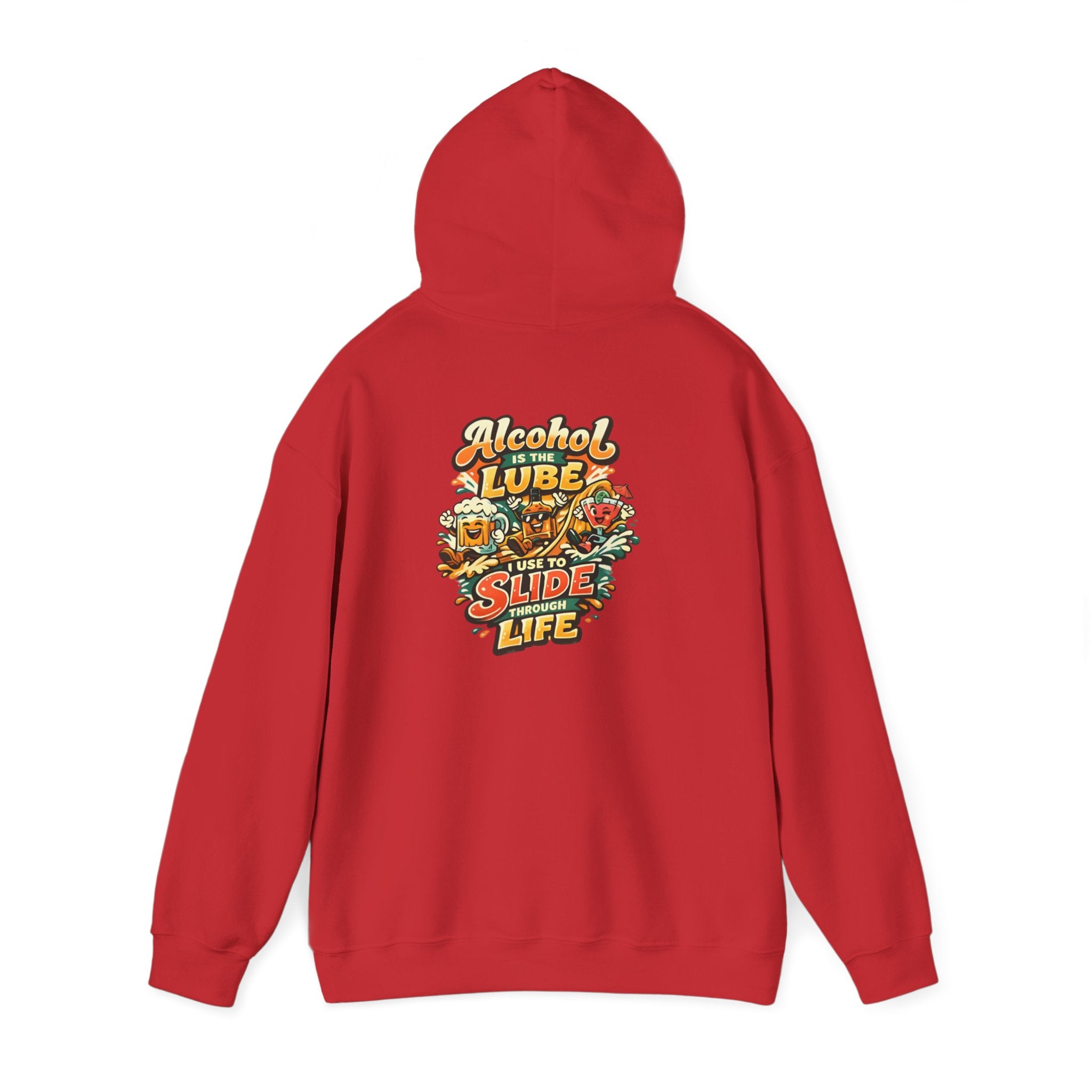 Alcohol Is The Lube I Use To Slide Through Life Funny Hoodie