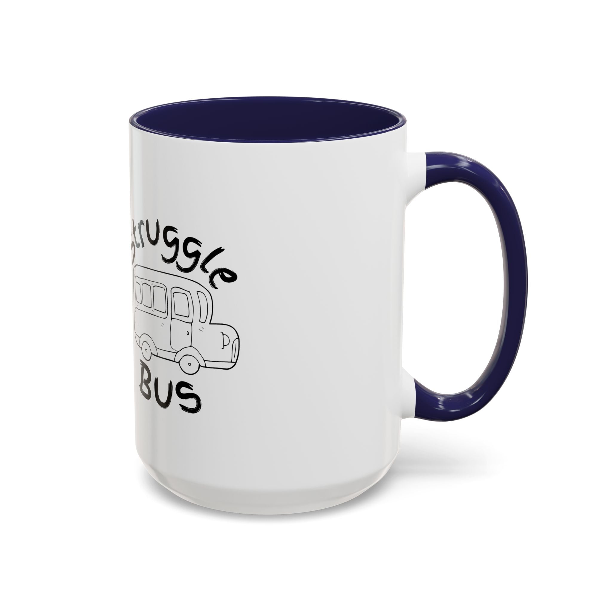 Struggle Bus Mug