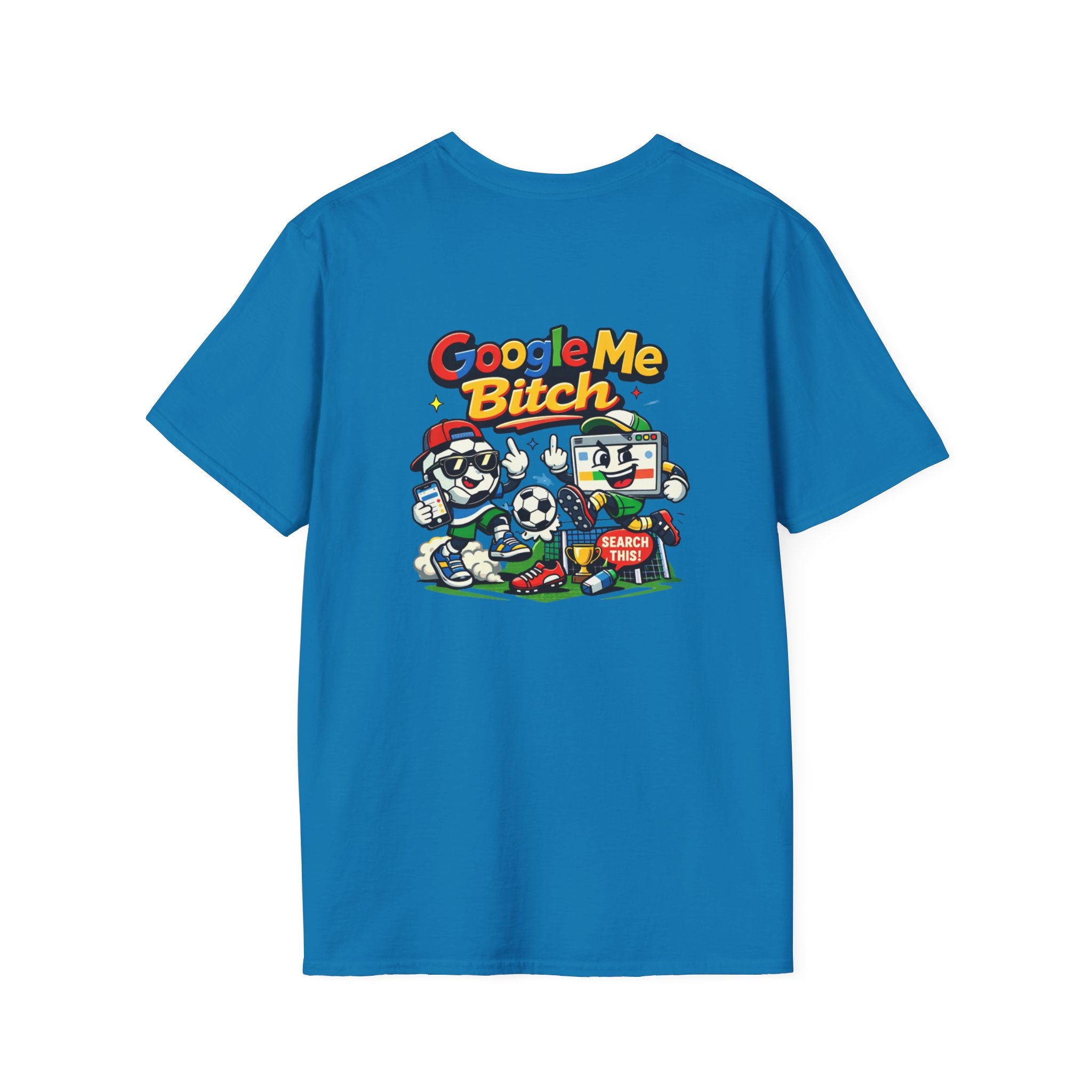 Google Me Bitch Funny T-Shirt