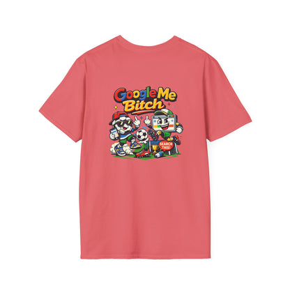 Google Me Bitch Funny T-Shirt