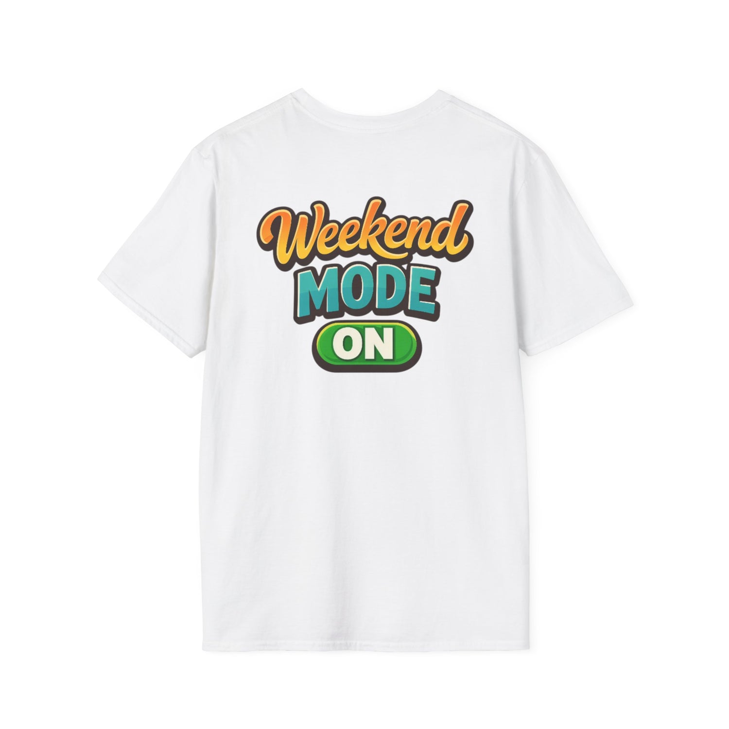 Weekend Mode On T-Shirt