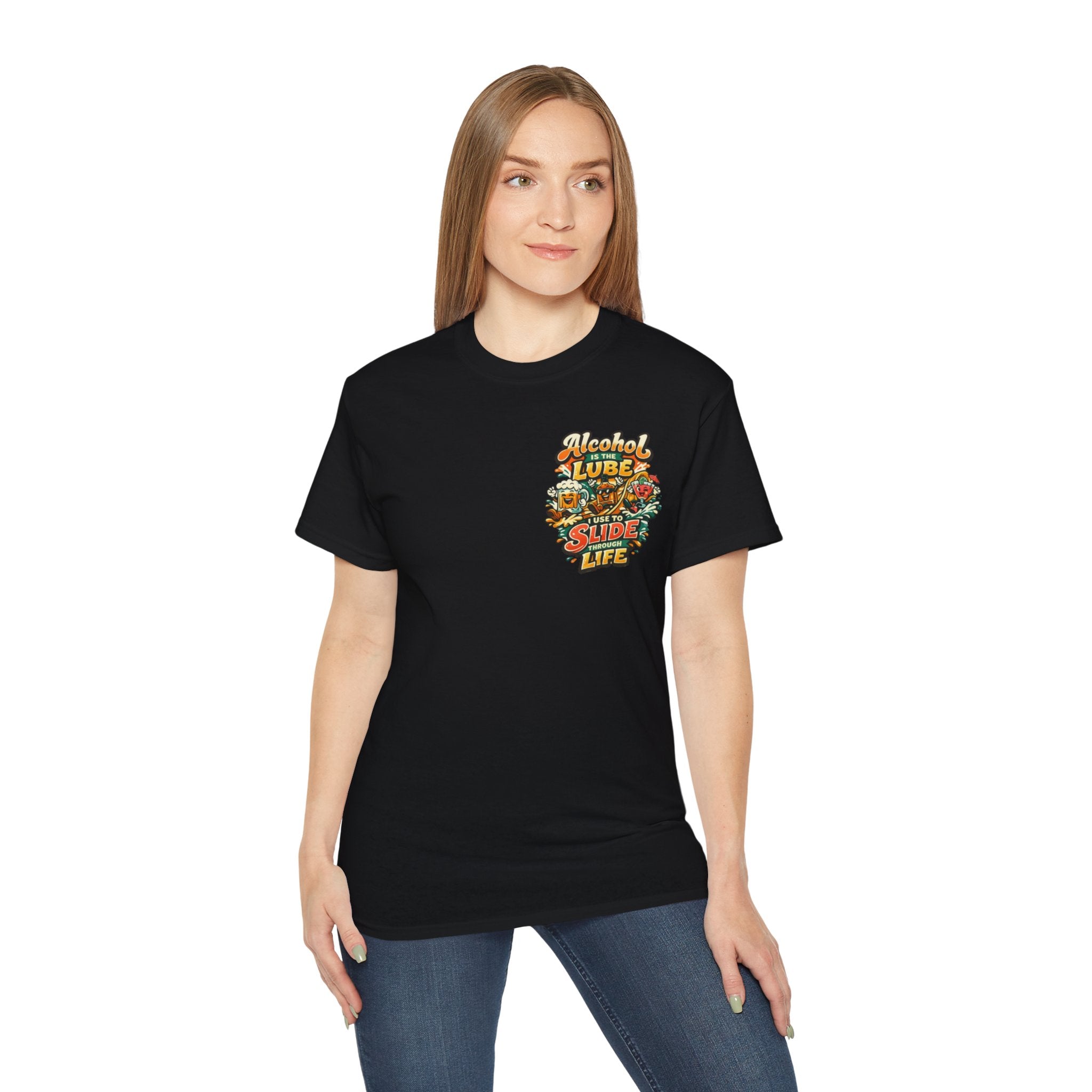 Alcohol Is The Lube I Use To Slide Through Life T-Shirt