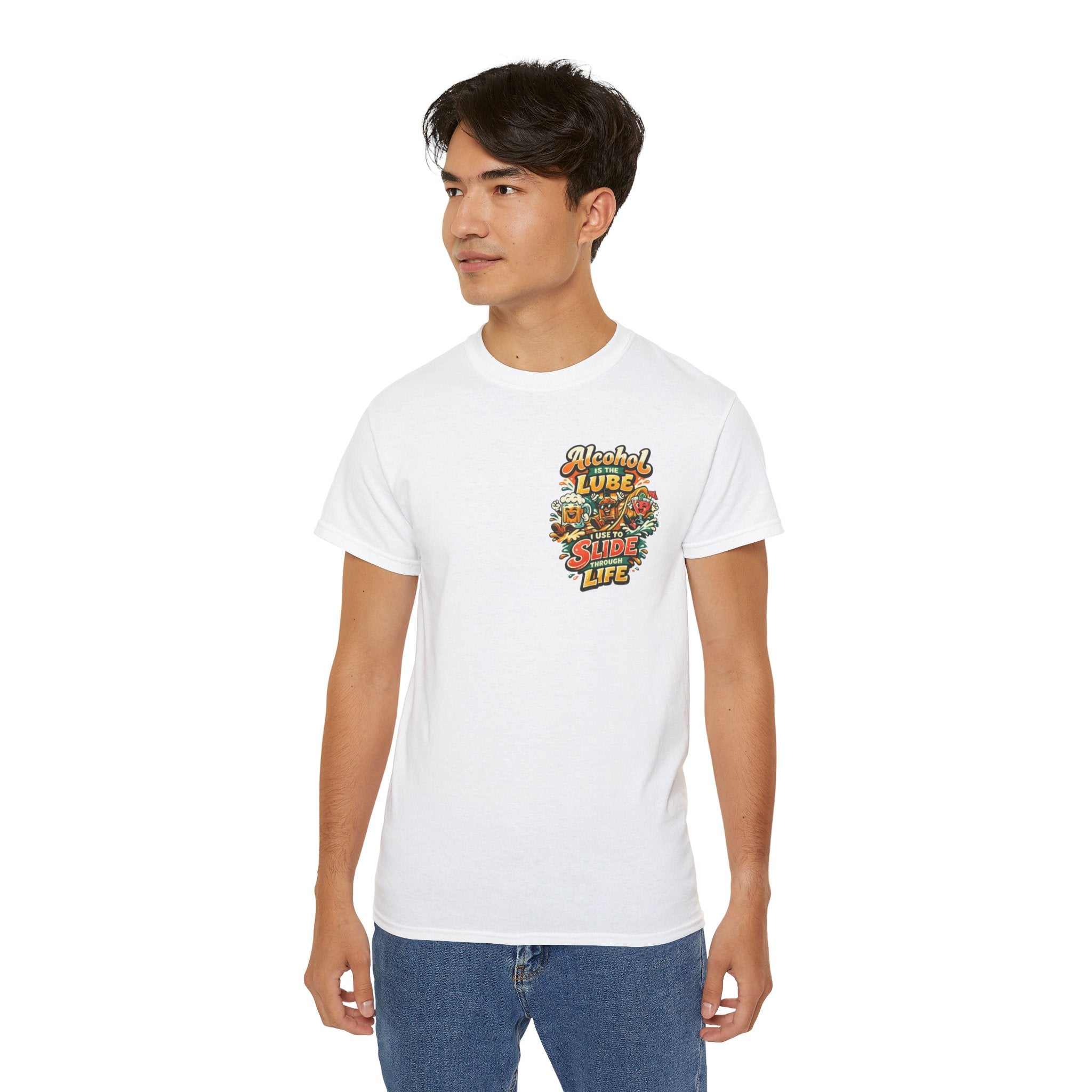 Alcohol Is The Lube I Use To Slide Through Life T-Shirt