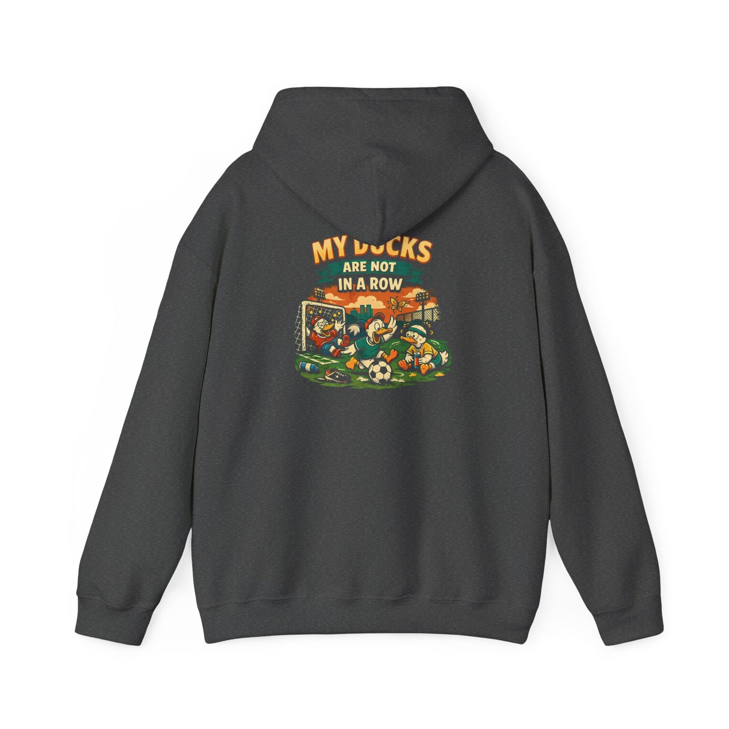 My Ducks Are Not In A Row Funny Hoodie