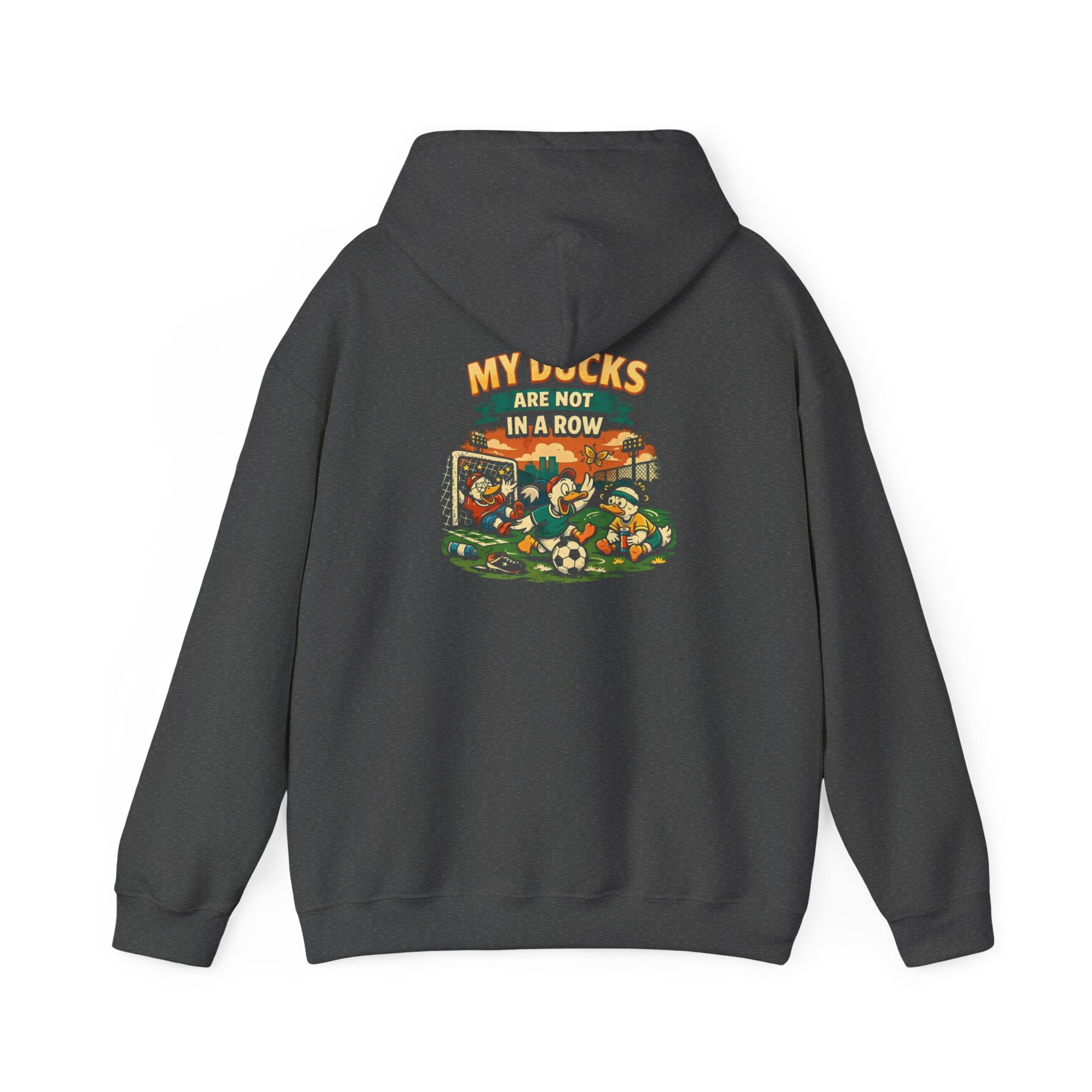 My Ducks Are Not In A Row Funny Hoodie