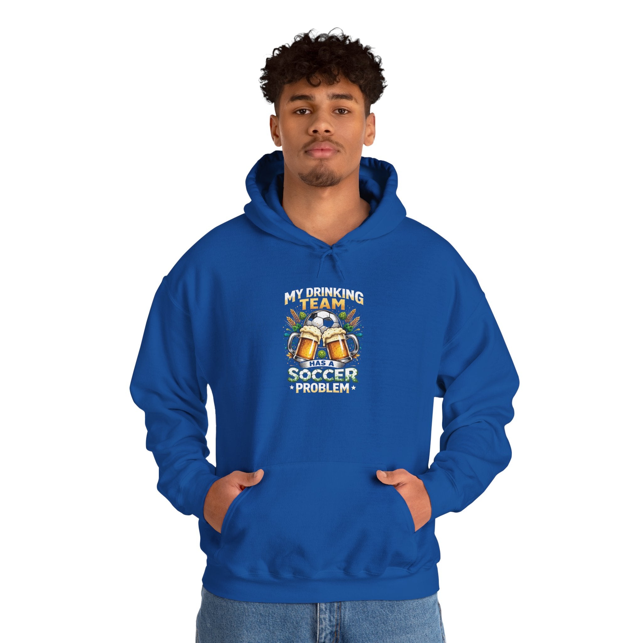 Soccer Hoodie - "My Drinking Team Has a Soccer Problem" Funny Soccer Player Pullover