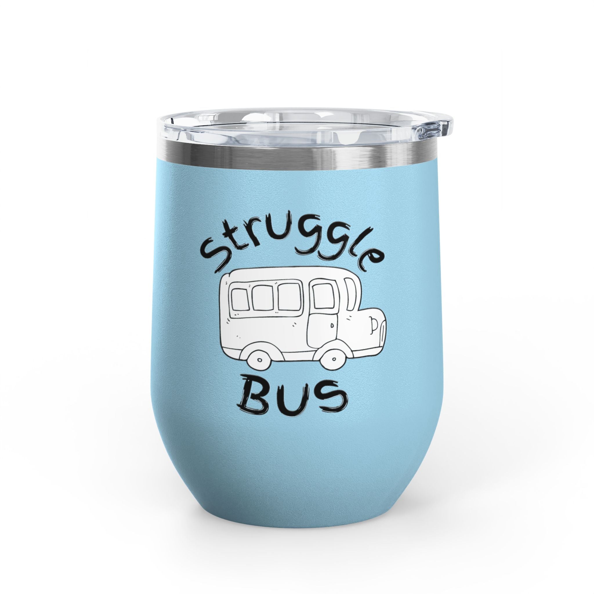 Struggle Bus 12oz Wine Tumbler — Funny Travel Bus Design, Gift for Frazzled Friends