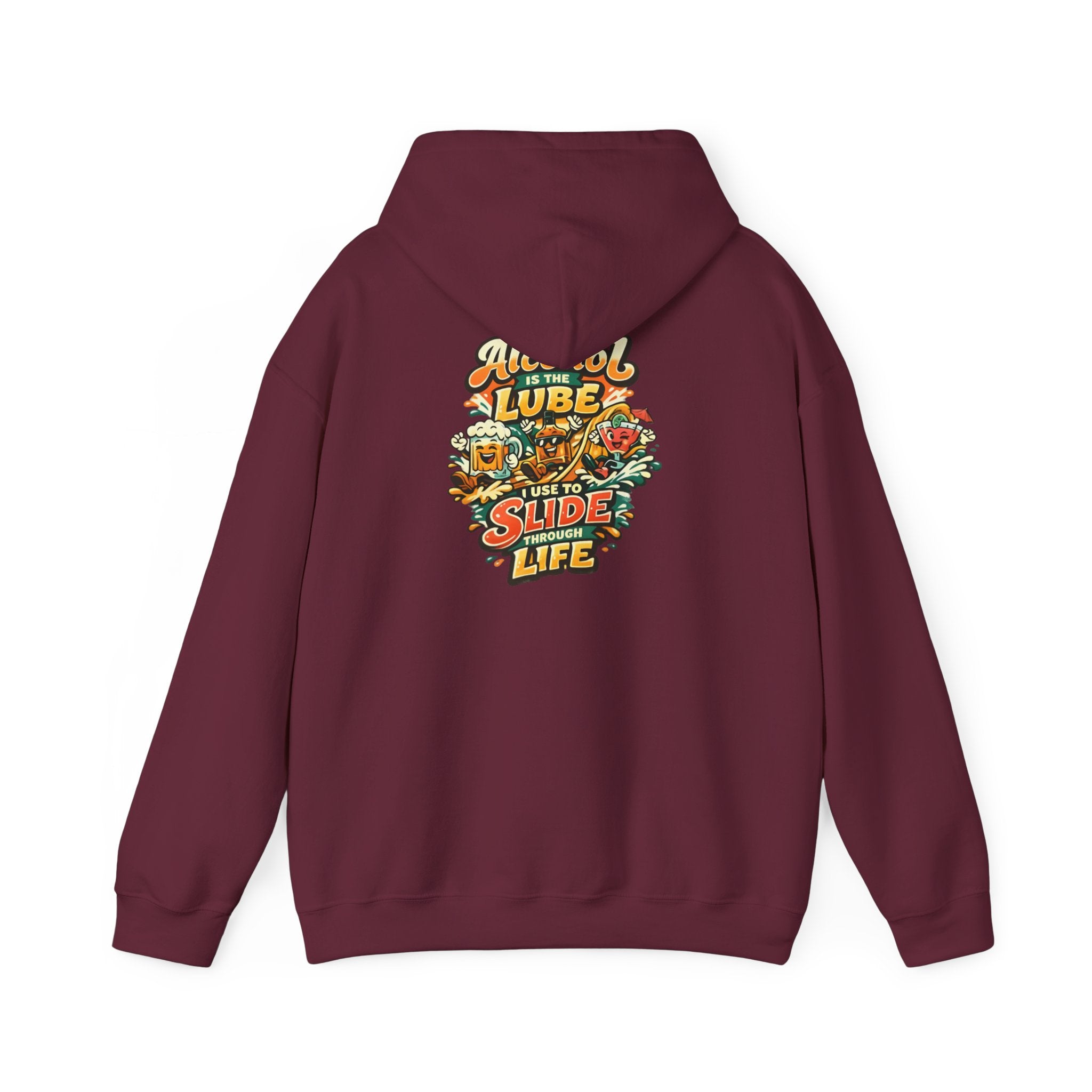Alcohol Is The Lube I Use To Slide Through Life Funny Hoodie