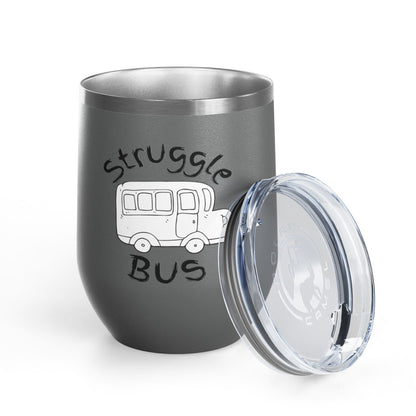 Struggle Bus 12oz Wine Tumbler — Funny Travel Bus Design, Gift for Frazzled Friends