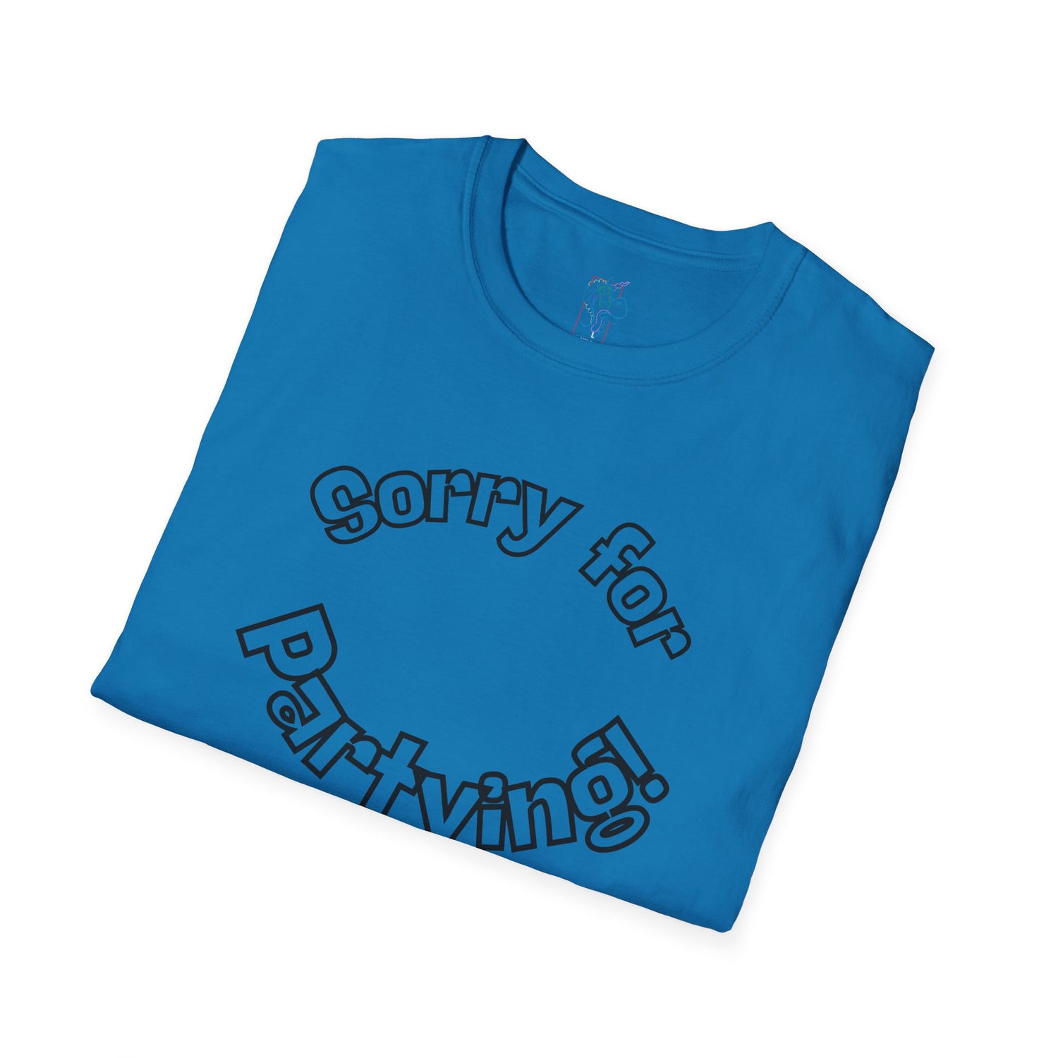 Sorry for Partying T-Shirt