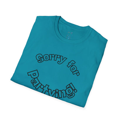 Sorry for Partying T-Shirt