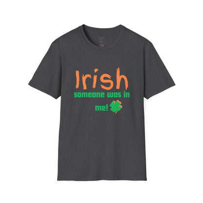 "Irish Someone Was In Me!" St. Patrick&