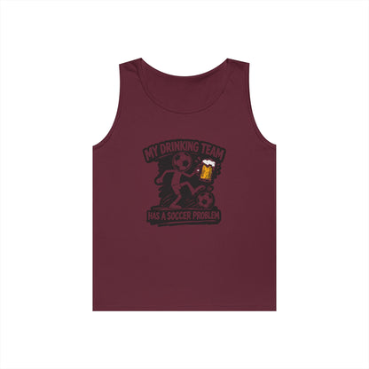 Soccer Drinking Team Tank Top — "My Drinking Team Has a Soccer Problem"