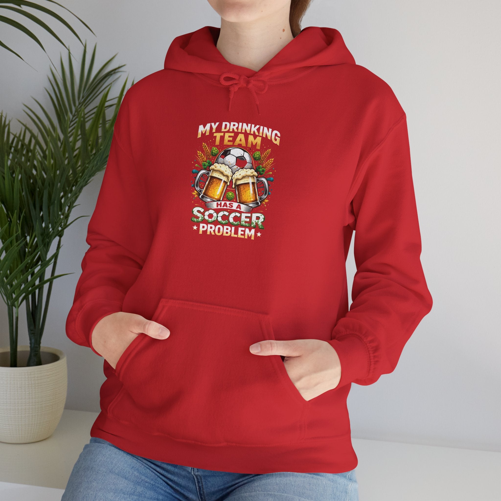 Soccer Hoodie - "My Drinking Team Has a Soccer Problem" Funny Soccer Player Pullover