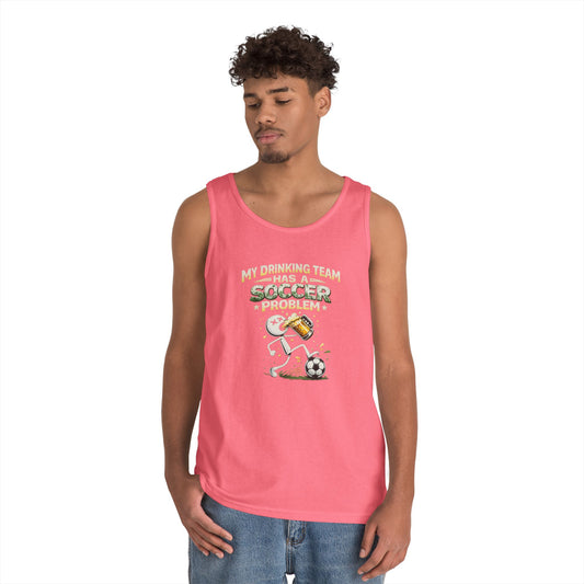 Soccer Drinking Team Tank Top – "My Drinking Team Has a Soccer Problem"