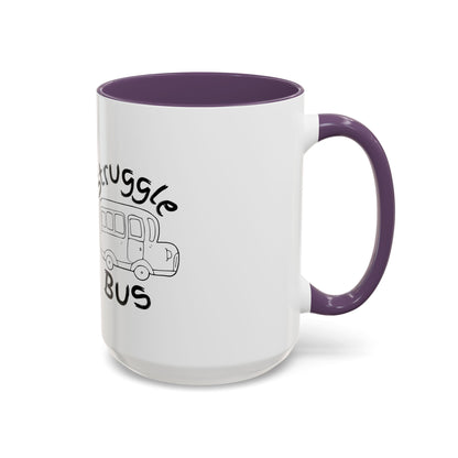 Struggle Bus Mug