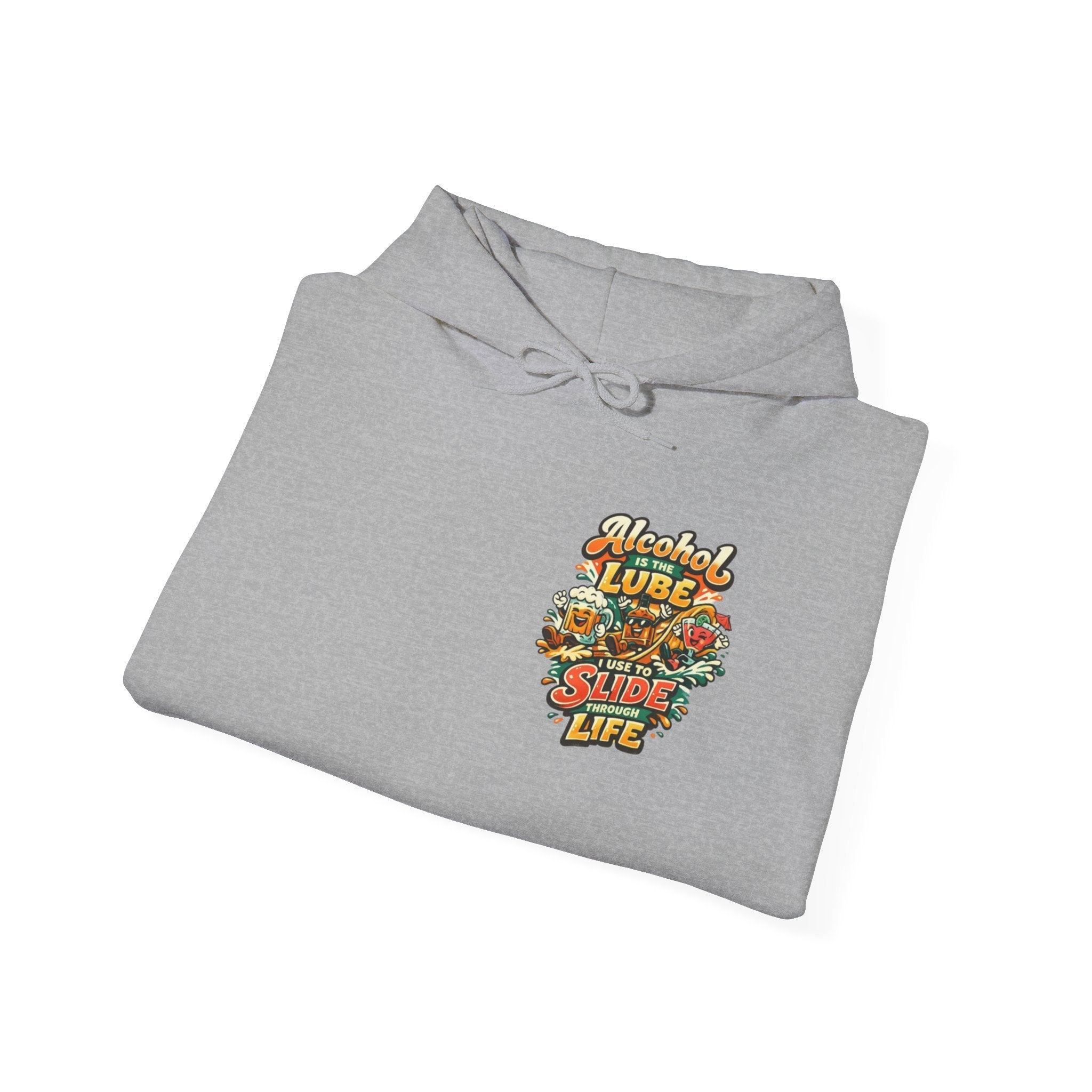 Alcohol Is The Lube I Use To Slide Through Life Funny Hoodie