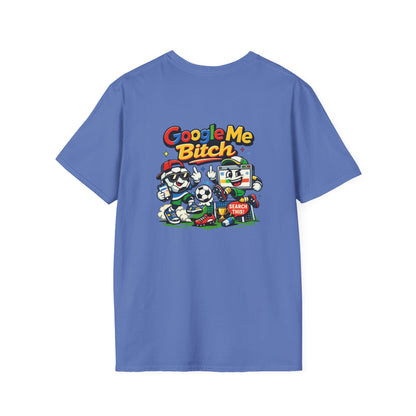 Google Me Bitch Funny T-Shirt