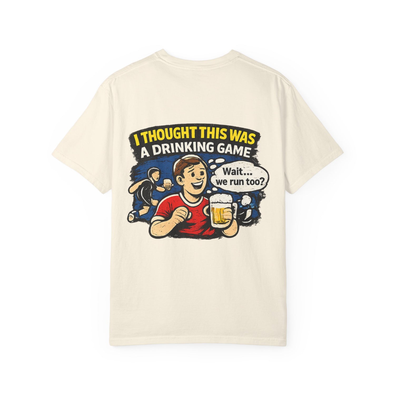 Drinking Game Tee — “I Thought This Was a Drinking Game” Funny Beer Run T-Shirt