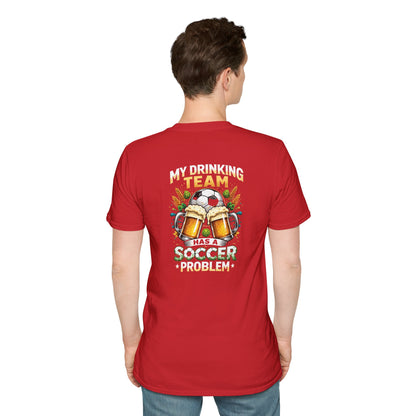 Soccer Drinking Team T-Shirt — "My Drinking Team Has a Soccer Problem" Football Beer Tee