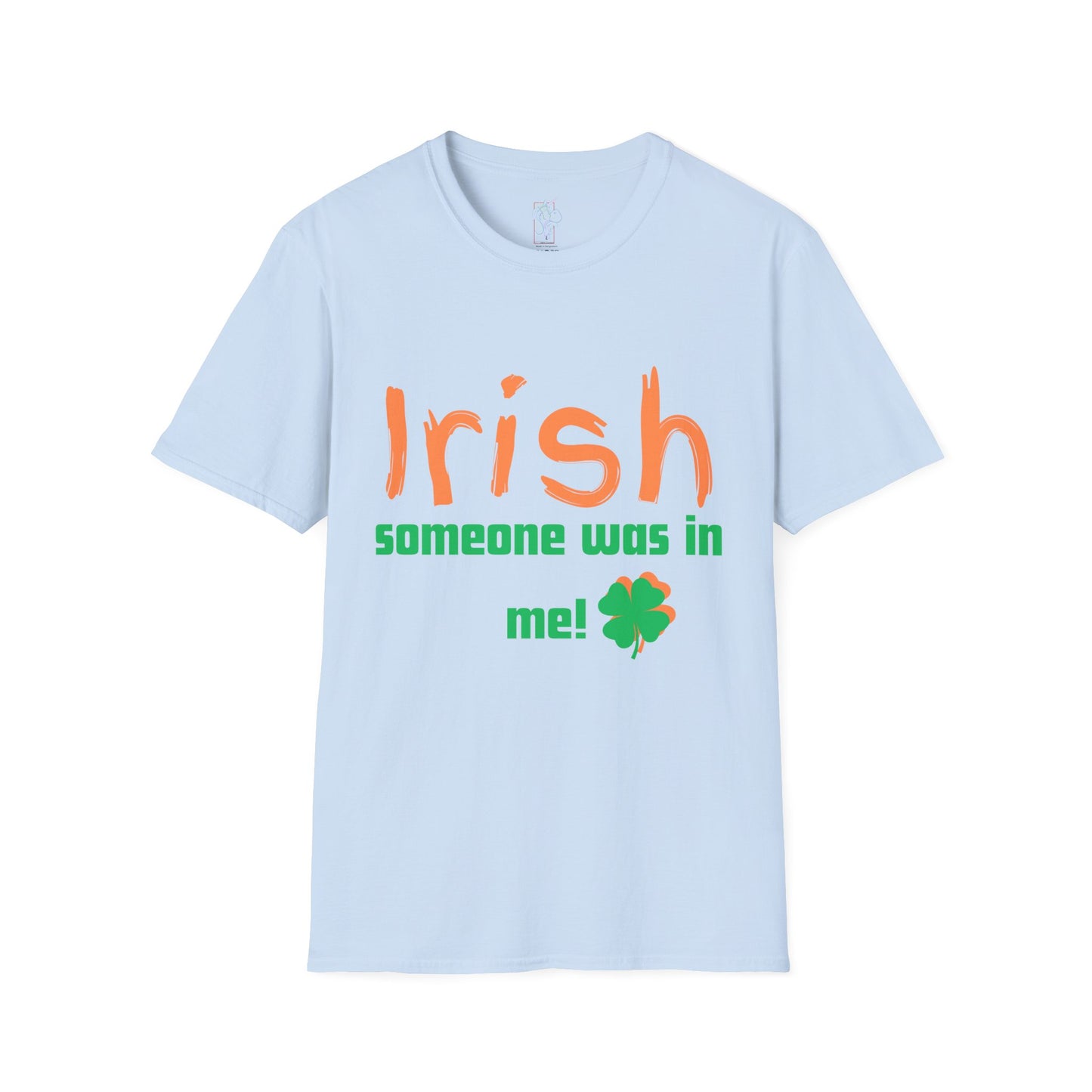 Irish someone was in me!