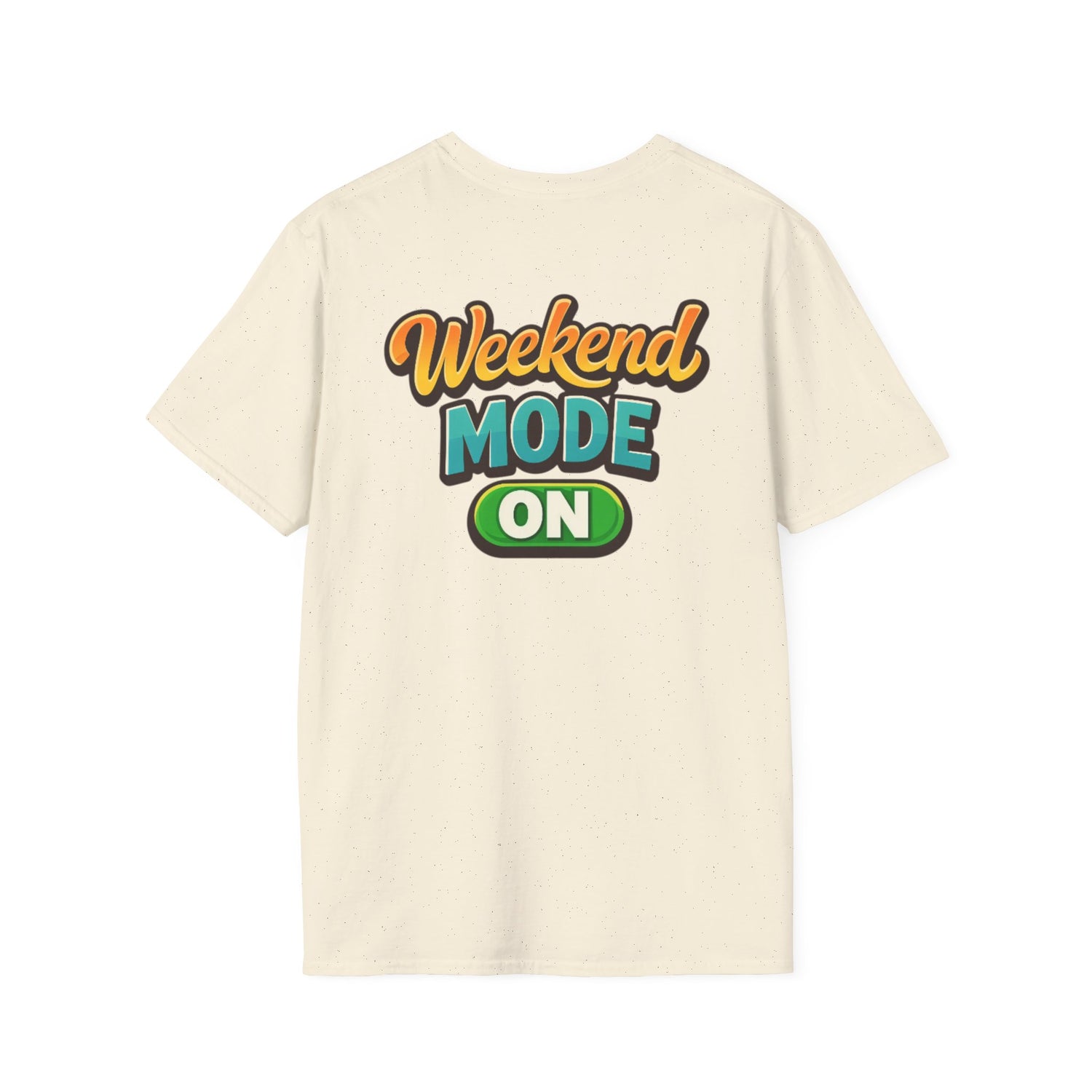 Weekend Mode On T-Shirt