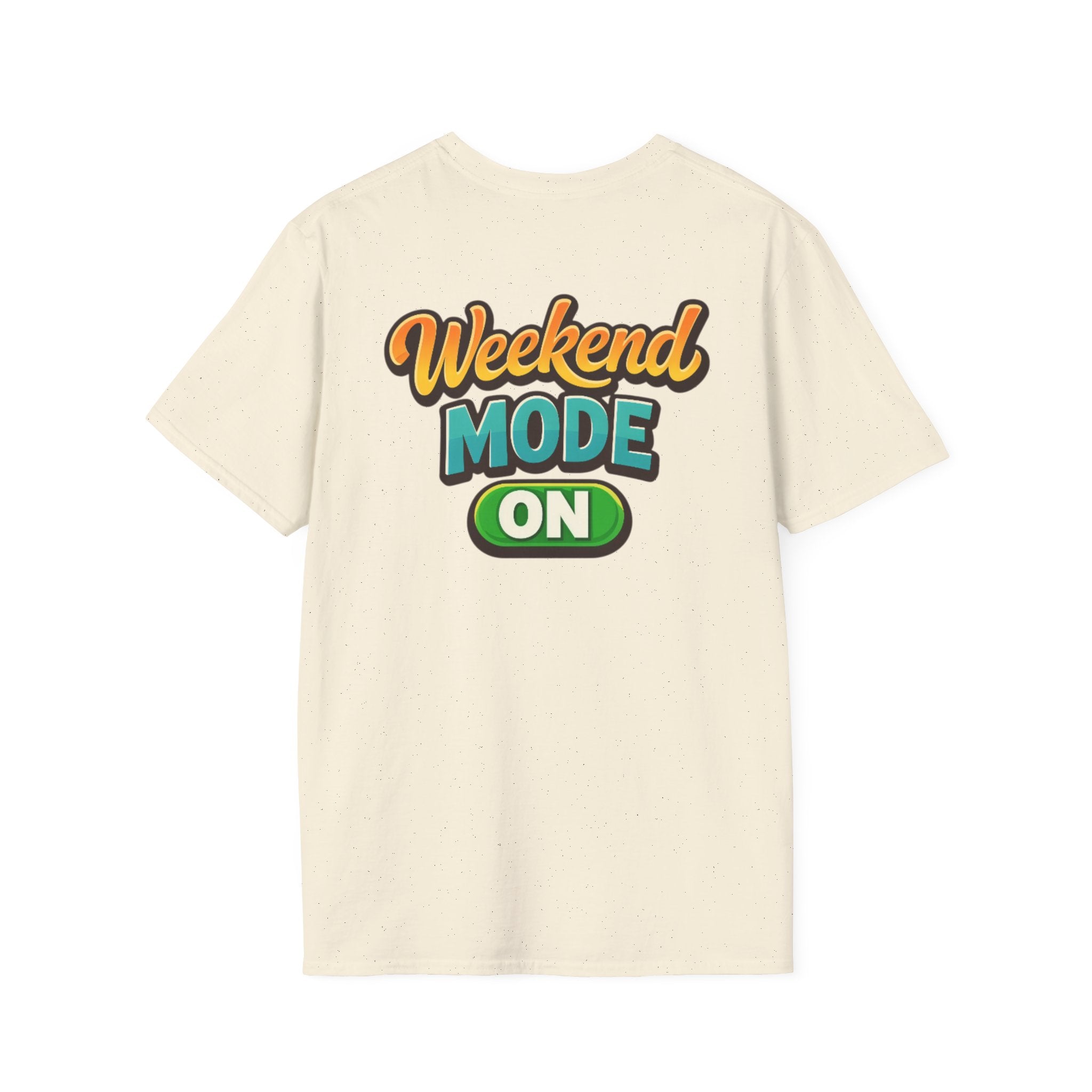 Weekend Mode On T-Shirt