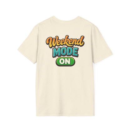 Weekend Mode On T-Shirt