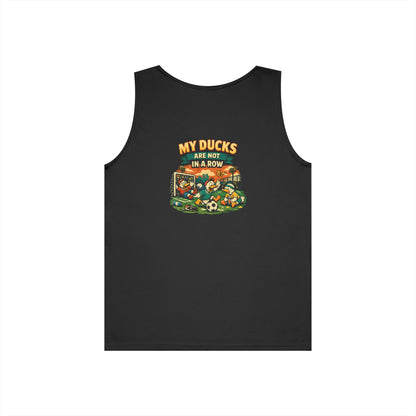 My Ducks Are Not In A Row Funny Tank Top