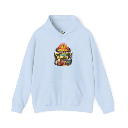 Warning May Yell At TV During Matches Funny Hoodie