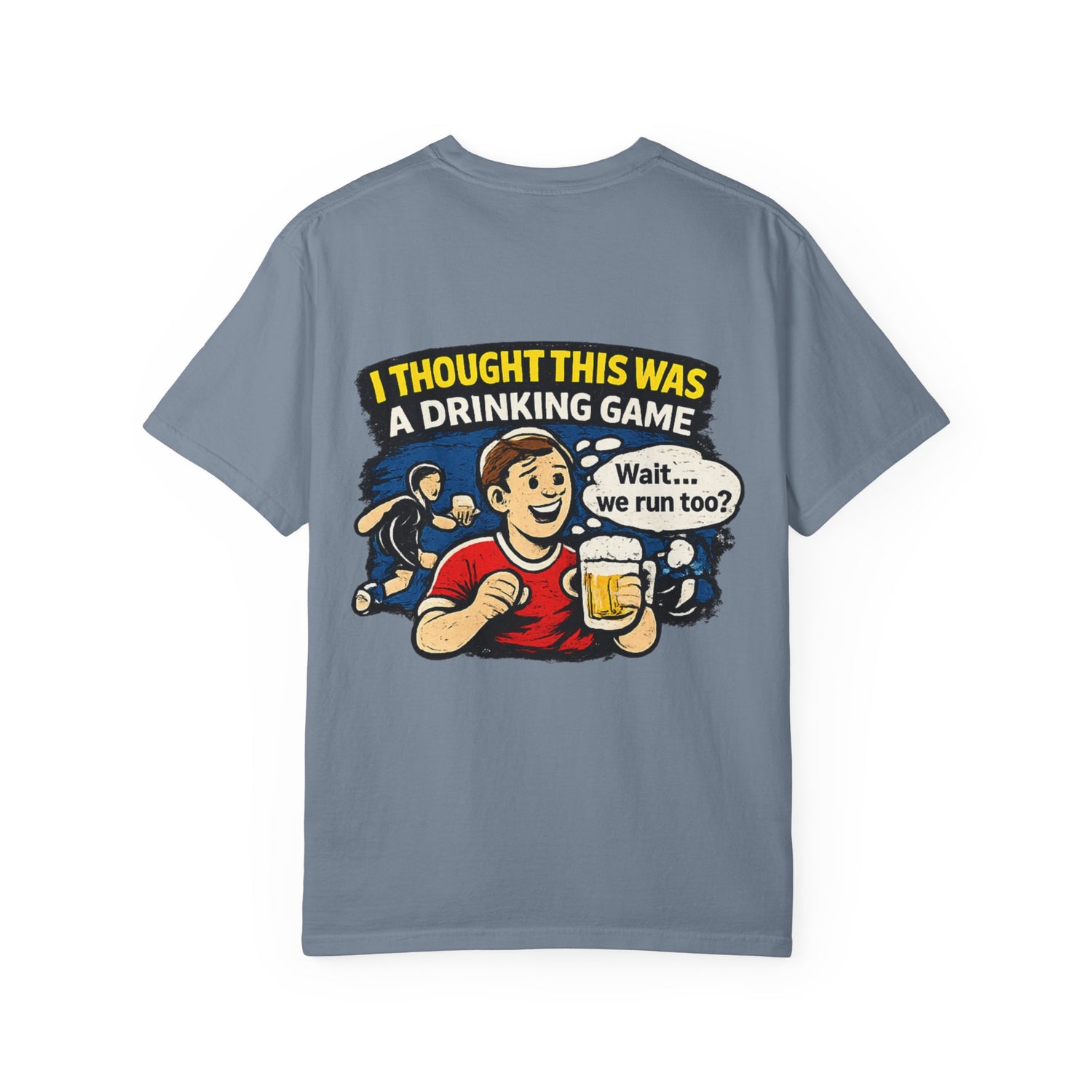 Drinking Game Tee — “I Thought This Was a Drinking Game” Funny Beer Run T-Shirt