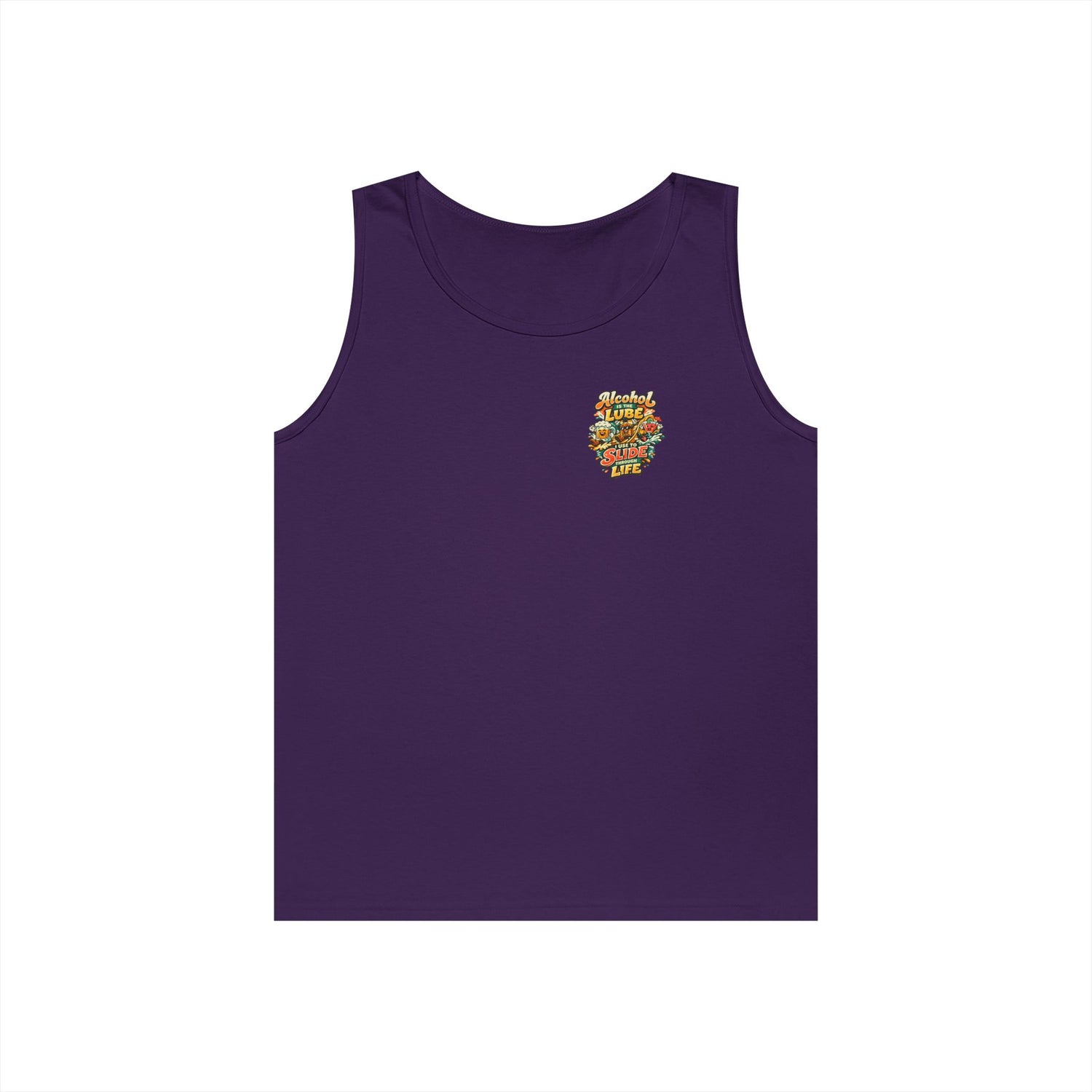 Alcohol Is The Lube I Use To Slide Through Life Funny Tank Top