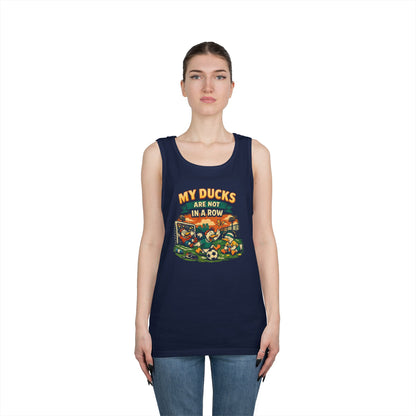 My Ducks Are Not In A Row Funny Tank Top